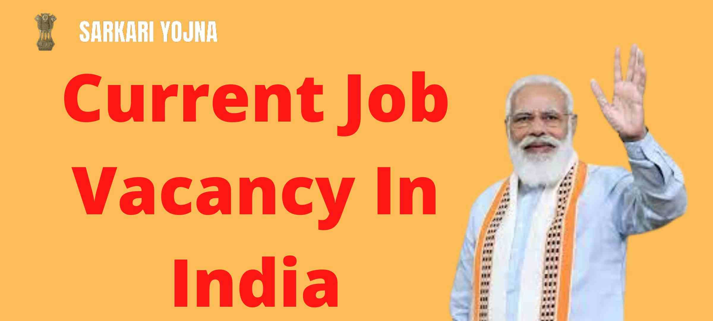Current Job vacancy 2022 India | Current Government jobs in India 2022