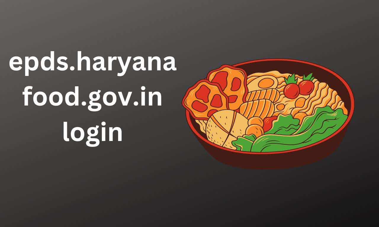 epds.haryanafood.gov.in login