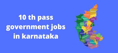 10th pass govt jobs karnataka | Karnataka job alert for 10th pass