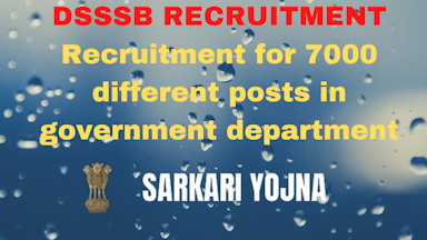 DSSSB RECRUITMENT 2023 : Recruitment for 7000 different posts in government department, apply immediately