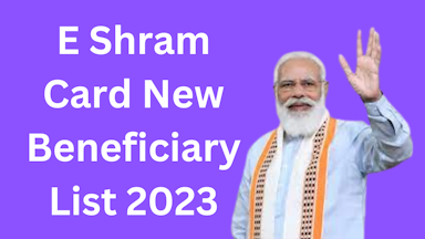 E Shram Card New Beneficiary List 2023: If your name is in this list then you will get 3000 rupees, check from this Detect Link