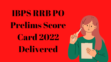 IBPS RRB PO Prelims Score Card 2022 Delivered at ibps.in; Direct Connection, Moves toward Really take a look at Imprints Here