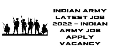 Indian army job vacancy 2022 | Indian army job apply 2022