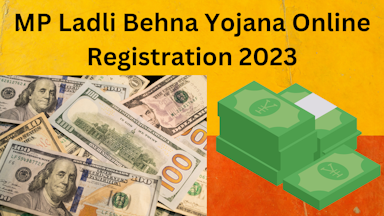 MP Ladli Behna Yojana Online Registration 2023: Eligibility, Benefits, and Process