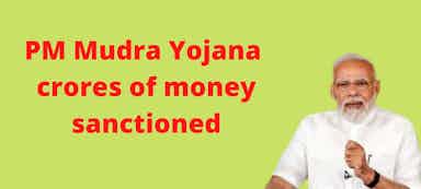 PM Mudra Yojana - New Update that Rs 9.98 lakh crore sanctioned to 16.67 crore loan accounts in 3 years