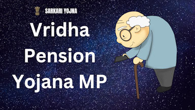 Vridha Pension Yojana MP: Eligibility, Benefits, FAQs, and Required Documents
